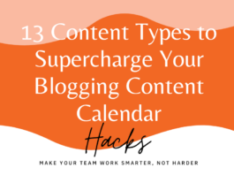 13 Content Types to Supercharge Your Blogging Content Calendar